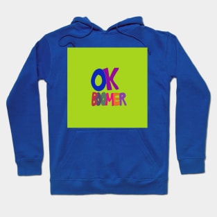 OK Boomer in 1960s protest sign lettering, Millennial v. Baby Boomer Hoodie